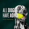 All Dogs Have ADHD | Compass Seminars AUS